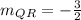 m_Q_R=-\frac{3}{2}