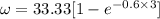 \omega =33.33[1 -e^{ - 0.6\times 3}]