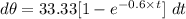 d\theta = 33.33[1 -e^{ - 0.6\times t}]\ dt