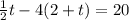 \frac{1}{2} t - 4(2 + t) = 20