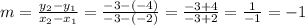 m = \frac {y_ {2} -y_ {1}} {x_ {2} -x_ {1}} = \frac {-3 - (- 4)} {- 3 - (- 2)} = \frac {-3+4} {- 3+2} = \frac {1} {- 1} = - 1