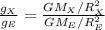\frac{g_X}{g_E} = \frac{GM_X/R_X^2}{GM_E/R_E^2}