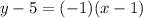 y-5=(-1)(x-1)