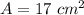 A=17\ cm^2