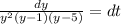 \frac{dy}{y^2(y-1)(y-5)} =dt