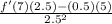 \frac{f'(7)(2.5)-(0.5)(5)}{2.5^2}
