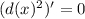 (d(x)^2)'=0