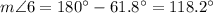 m\angle 6=180^{\circ}-61.8^{\circ}=118.2^{\circ}