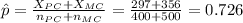 \hat p=\frac{X_{PC}+X_{MC}}{n_{PC}+n_{MC}}=\frac{297+356}{400+500}=0.726
