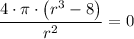 \dfrac{4 \cdot \pi \cdot \left (r^3-8 \right)}{r^2} = 0