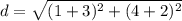 d=\sqrt{(1+3)^{2}+(4+2)^{2}}