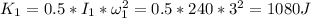 K_1 = 0.5*I_1*\omega_1^2 = 0.5*240*3^2 = 1080 J