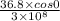 \frac{36.8\times cos0}{3\times10^8}