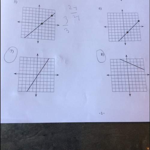 Can you me with 7 and 8 find the slope of the line
