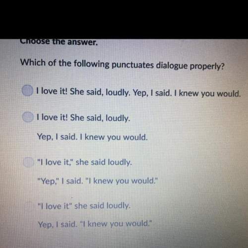 Which of the following punctuates dialogue properly