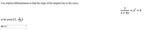 Use implicit differentiation to find the slope of the tangent line to the curve: y/x+4y=x^3+4, at t