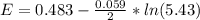 E=0.483 -\frac{0.059}{2} *ln(5.43)