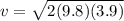 v = \sqrt{2(9.8)(3.9)}