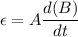 \epsilon=A\dfrac{d(B)}{dt}