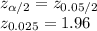 z_{\alpha/2}=z_{0.05/2}\\z_{0.025}=1.96