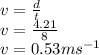 v = \frac{d}{t}\\v = \frac{4.21}{8}\\v = 0.53 ms^{-1}