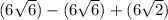 (6\sqrt{6}) -(6\sqrt{6})+(6\sqrt{2})