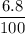 \dfrac{6.8}{100}