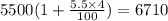 5500( 1 + \frac{5.5 \times 4}{100} ) = 6710