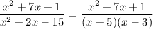 \dfrac{x^2+7x+1}{x^2+2x-15}=\dfrac{x^2+7x+1}{(x+5)(x-3)}