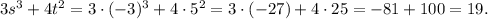3s^3+4t^2=3\cdot (-3)^3+4\cdot 5^2=3\cdot (-27)+4\cdot 25=-81+100=19.