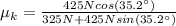 \mu_{k}=\frac{425 N cos (35.2\°)}{325 N+425 N sin (35.2\°)}