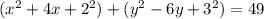 (x^{2}+4x+2^{2})+(y^{2}-6y+3^{2})=49