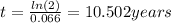 t=\frac{ln(2)}{0.066}=10.502 years