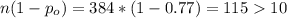 n(1-p_o)=384*(1-0.77)=11510
