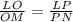 \frac{LO}{OM}=\frac{LP}{PN}