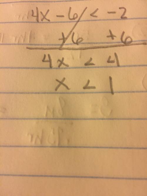 4times a number decreased by 6 is less than -2 , define a variable, write an equality and solve for