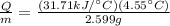 \frac{Q}{m} = \frac{(31.71kJ/\°C) (4.55\°C)}{2.599g}