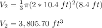 V_2=\frac{1}{3}\pi (2*10.4\ ft)^2(8.4\ ft)\\\\V_2=3,805.70\ ft^3