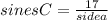 sines C=\frac{17}{side a}