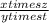 \frac{x times z}{y times t}