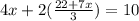 4x + 2(\frac{22+7x}{3}) = 10