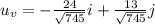 u_{v}=-\frac{24}{\sqrt{745} }i +\frac{13}{\sqrt{745} } j