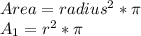 Area=  radius^{2} * \pi  \\  A_{1} = r^{2} * \pi