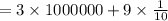 =3\times 1000000+9\times \frac{1}{10}