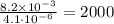 \frac{8.2\times10^{-3}}{4.1\cdot10^{-6}}=2000