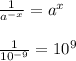 \frac{1}{a^{-x}} = a^x\\\\ \frac{1}{10^{-9}}=10^9