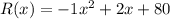 R(x)=-1x^2+2x+80