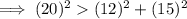 \implies (20)^2  (12)^2+(15)^2