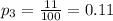 p_3 = \frac{11}{100}=0.11