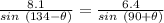 \frac{8.1}{sin\ (134-\theta)} =\frac{6.4}{sin\ (90+\theta)}